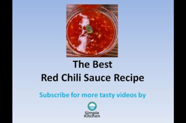 The Best Red Chili Sauce Recipe