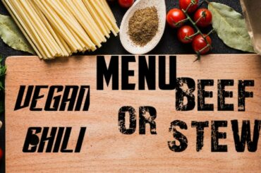 VEGAN CHILI & BEEF STEW RECIPE READINGS