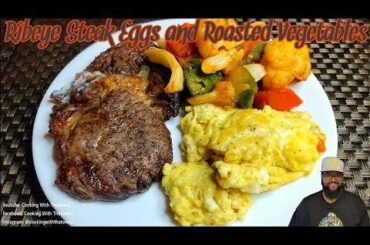 Ribeye Steak Eggs and Roasted Vegetables