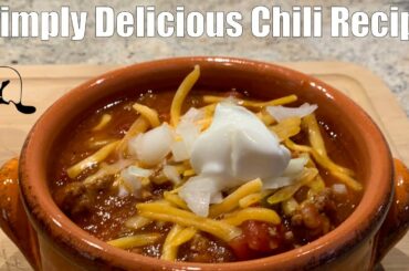 Simply Delicious Chili Recipe