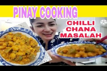 PINAY COOKING CHILLI CHANA MASALAH| CHICKPEAS CURRY( indian recipe) food experiment