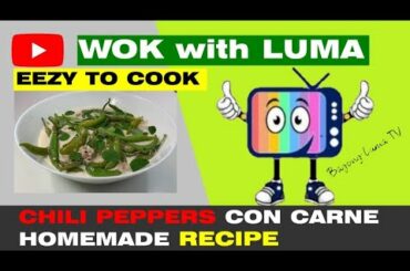 Wok with Luma - Chili Peppers Con Carne " Homemade Recipe"