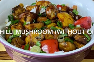 Chilli Mushroom (Without oil) | Weightloss Recipe | Healthy Mushroom recipe