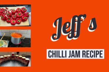 Jeff's Chilli Jam Recipe