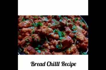 How to make Bread Chilli Recipe
