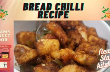 Bread Chilli Recipe |NEW STAR KITCHEN
