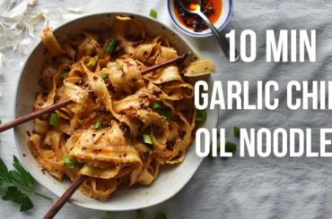 10 Minute Garlic Chili Oil Noodles