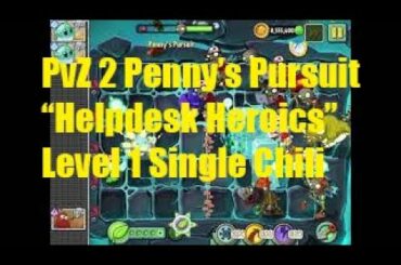PvZ 2 - Penny's Pursuit "Helpdesk Heroics" Level 1 Single Chili