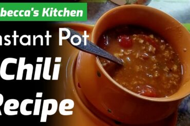 Instant Pot Chili Recipe With Canned Beans/ Rebecca's Kitchen