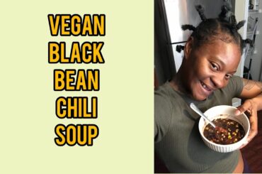 Vegan Black bean chili soup vegan recipes plant based recipes
