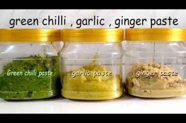 Ginger , Garlic and Green Chilli Paste I Homemade without chemical recipe