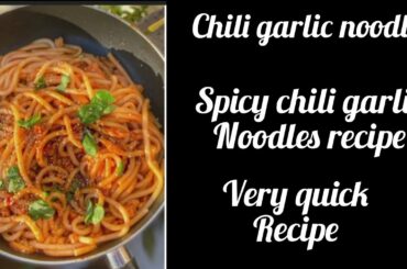 Chili garlic noodles recipe || how to make chili garlic noodles