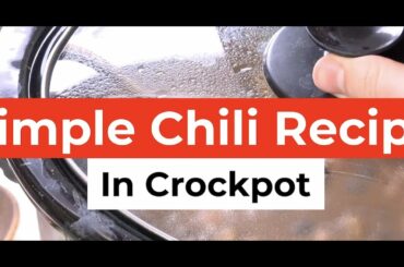 Easy Chili Crockpot Recipe