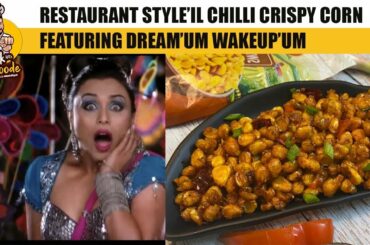 Crispy Corn Chilli Feat The Trending, Dreamum Wakeupum | Cook With Doode