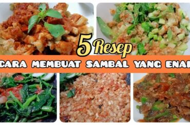 5 RESEP CARA MEMBUAT SAMBAL YANG ENAK | |THE BEST CHILI RECIPE