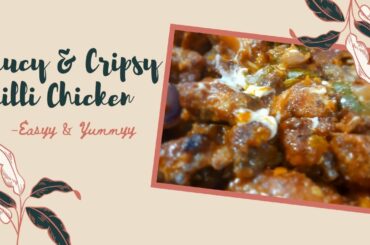 Saucy & Crispy Chilli Chicken || Easyy & Yummyy|| Healthy Homemade recipe