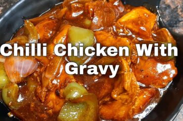 Chilli Chicken With Gravy | Chilli Chicken Recipe | Chilli Chicken Gravy