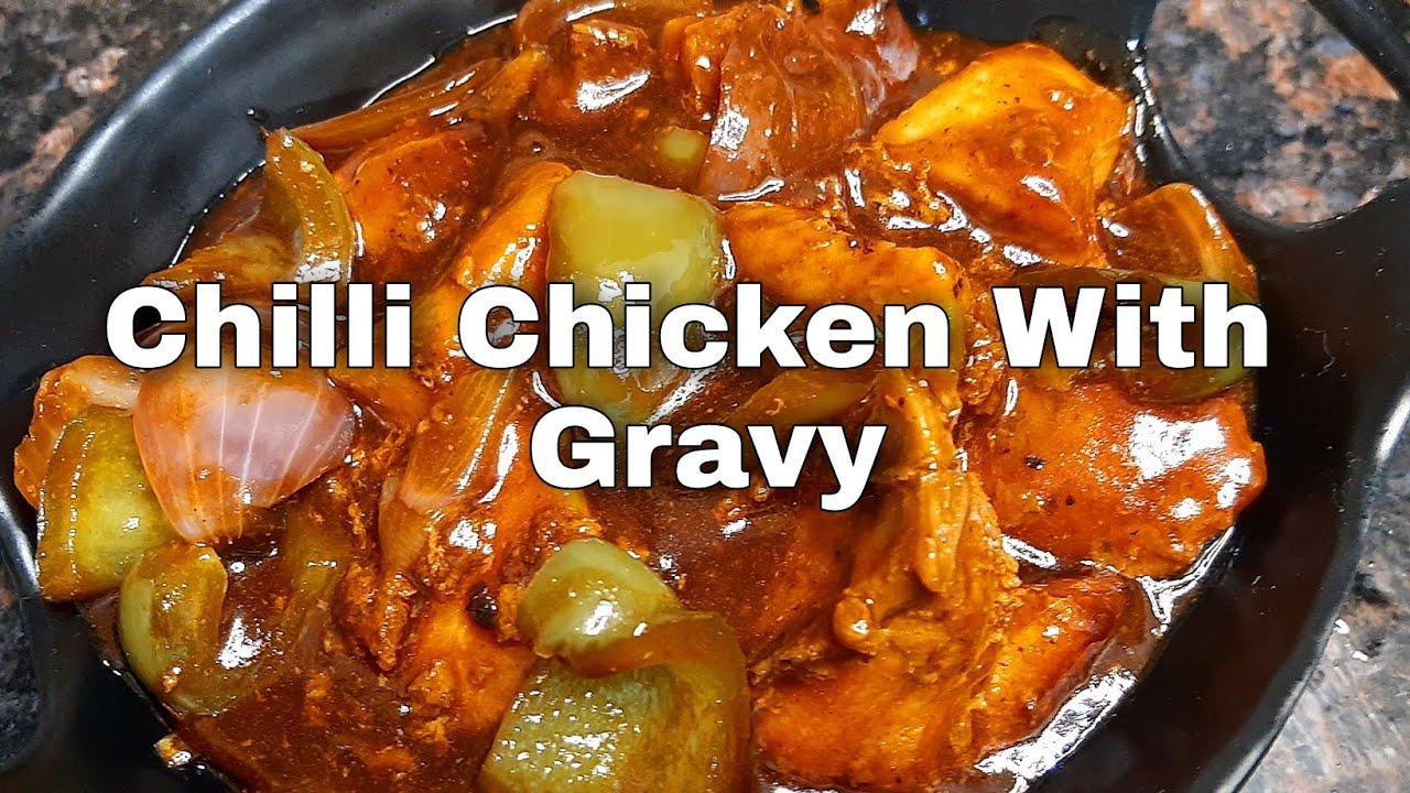 Chilli Chicken With Gravy Chilli Chicken Recipe Chilli Chicken Gravy Chili Chili