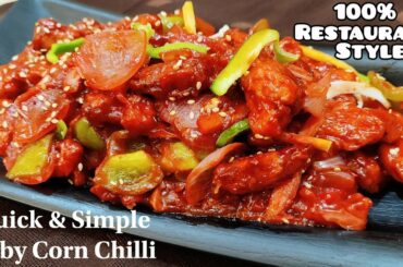 Baby Corn Chilli Recipe | Corn Chilli That Tastes better than Restaurant | Healthy Indo Chinese Food