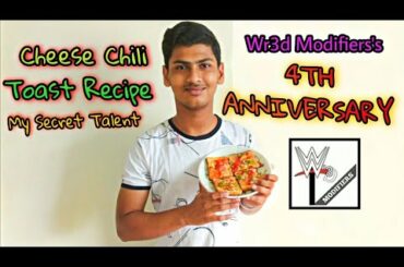 4 YEARS SPECIAL | My Secret Talent | Cheese Chili Toast Recipe | Wr3d Modifiers {Purab Agarwal}....