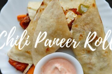 Chilli Paneer Roll | Paneer Chilli Frankie | Paneer Recipes | Paneer Kathi Roll | Kids Tiffin Ideas