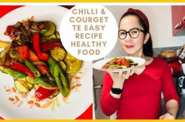 CHILLI & COURGETTE EASY RECIPE ll HEALTHY FOODS