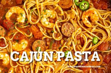 Cajun Pasta Recipe - Chili Pepper Madness