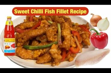 Sweet Chilli Fish Fillet Recipe ( Quick & Easy) | Cooking Maid Hongkong