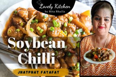Soyabean Chilli Recipe | Lovely Kitchen | Rita Bhalla
