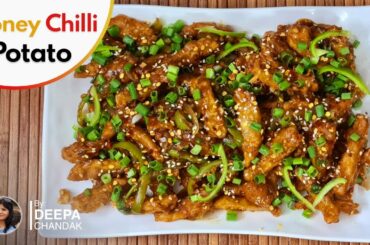 Crispy Honey Chilli Potato Recipe | Honey Chilli Potato | Deepa Chandak |