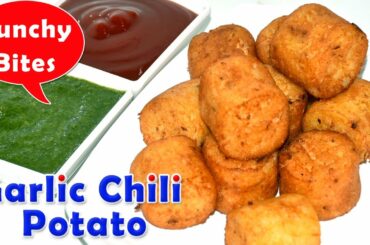 Crunchy Potato Bites || Garlic Chili Potato || Tea Time Snacks || Quick Recipe || Healthy Bites