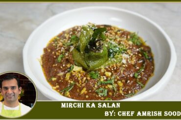Mirchi Ka Salan Recipe | Green Chilli Recipes | How to Make Mirchi Ka Salan at Home | Indian Recipes