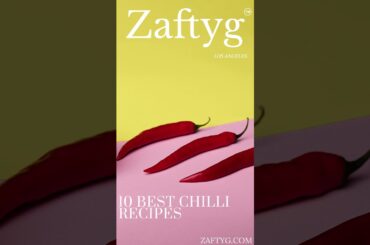 10 BEST CHILLI RECIPES