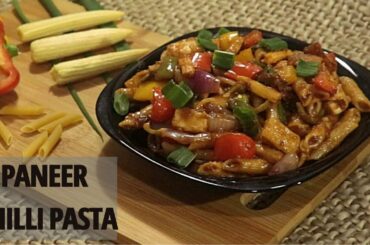 Paneer Chilli Pasta Recipe | How to make Chilli Paneer Pasta | Easy Pasta Recipe