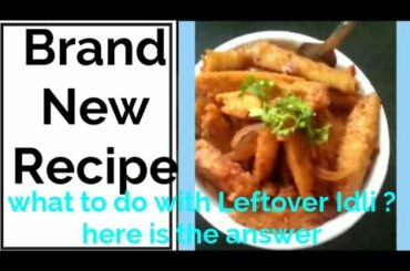 BRAND NEW RECIPE : CHILI IDLI | Tasty | Special Crafties