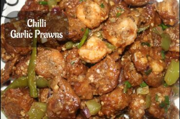 Chilli Garlic Prawns Recipe | Delicious Chilli Garlic Prawns | Seafood Starter Recipe
