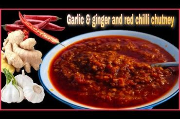 Garlic ginger and red chilli chutney special for Ramadan , how can make red chutney at home