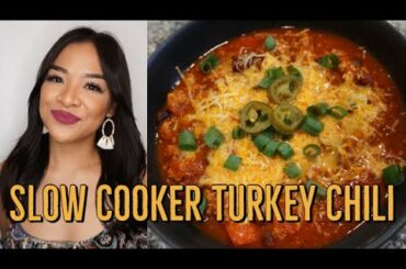 SLOW COOKER TURKEY CHILI!!! (Crockpot Recipe)