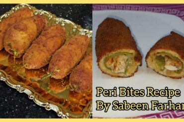 Peri Bites Recipe - Chilli Bites - Ramadan Special Snack - By Sabeen Farhan