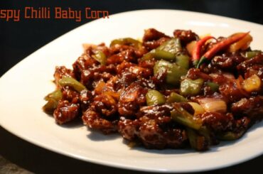 Crispy Chilli Baby Corn Recipe | Baby Corn Manchurian Recipe | Restaurant Style