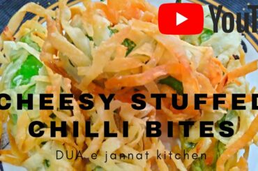 Cheesy stuffed chilli bites | Cheesy stuffed chilli |  recipe by dua e jannat kitchen