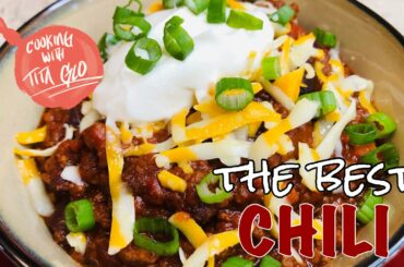 BEST CHILI/HOW TO MAKE  HOME MADE CHILI RECIPE/COOKING WITH TITA GLO