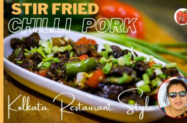 Chilli Pork I Pan Fried Pork Belly I Pork Recipe Kolkata Style I Pork Chilli Fry I