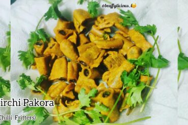 Mirchi Pakora | Chilli Fritters Recipe |Cut-Mirchi Bhajiya |Mirchi Vada Recipe| #beaffylicious