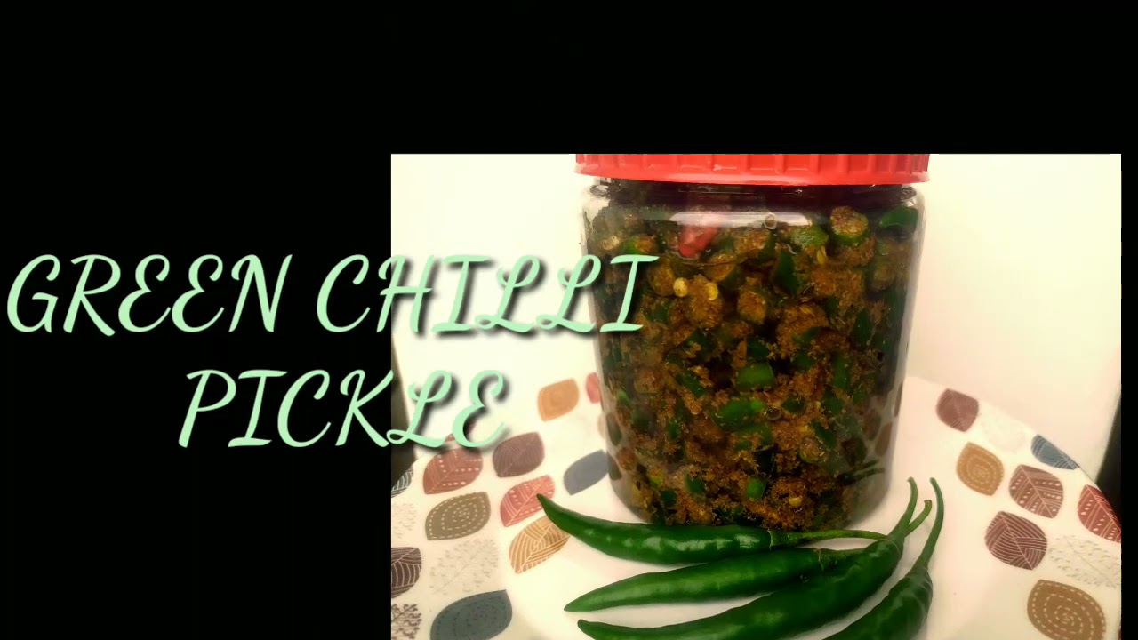 Easy Green Chilli Pickle Recipe Chili Chili