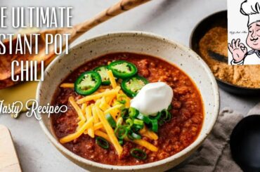 The Ultimate INSTANT POT Chili | Tasty Recipe