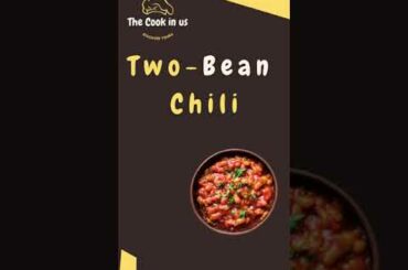 Healthy recipe - Two Bean Chili