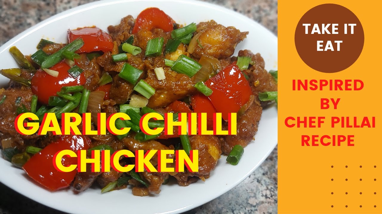 Garlic Chili Chicken Chili Garlic Chicken Chef Suresh Pillai
