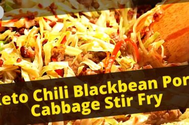 Keto Chili black bean pork cabbage stir fry |keto chili recipes
