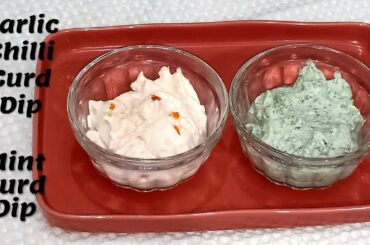 Healthy Spreads And Dips | Mint Curd Dip | Garlic Chilli Curd Dip Recipe